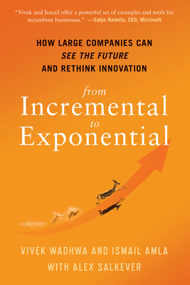 From Incremental to Exponential: How Large Companies Can See the Future and Rethink Innovation Cover Image