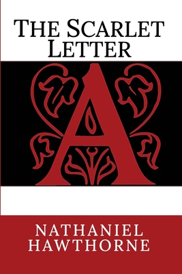 The Scarlet Letter by Nathaniel Hawthorne, Paperback