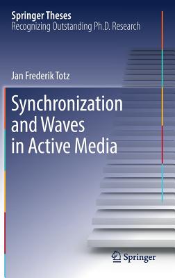 Synchronization and Waves in Active Media (Springer Theses) Cover Image