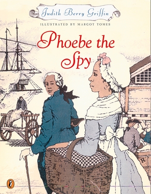 Phoebe the Spy By Judith Griffin, Margot Tomes (Illustrator) Cover Image