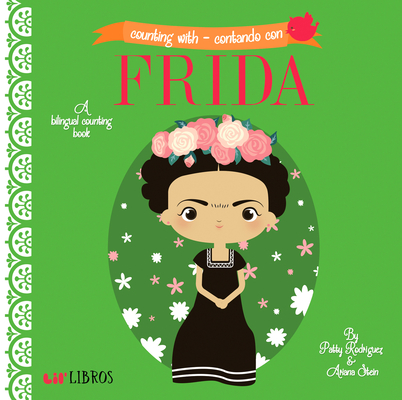Counting with - Contando Con Frida By Patty Rodriguez, Ariana Stein, Citlali Reyes (Illustrator) Cover Image