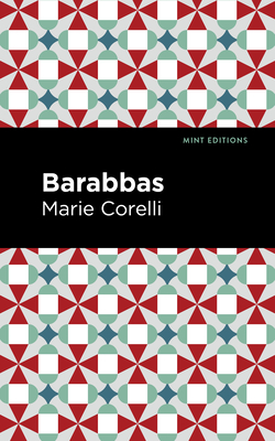 Barabbas By Marie Corelli, Mint Editions (Contribution by) Cover Image