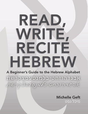 Read, Write, Recite Hebrew: A Beginner's Guide to the Hebrew Alphabet Cover Image
