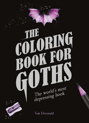 The Coloring Book for Goths: The World's Most Depressing Book Cover Image