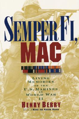 Semper Fi, Mac: Living Memories Of The U.S. Marines In WWII Cover Image