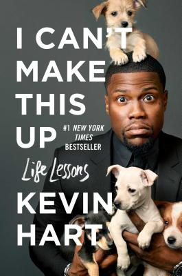 I Can't Make This Up: Life Lessons By Kevin Hart, Neil Strauss (With) Cover Image