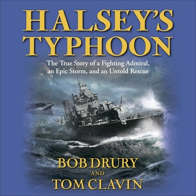 Halsey's Typhoon: The True Story of a Fighting Admiral, an Epic Storm, and an Untold Rescue Cover Image