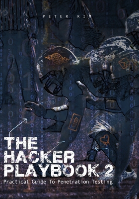 The Hacker Playbook 2: Practical Guide To Penetration Testing Cover Image