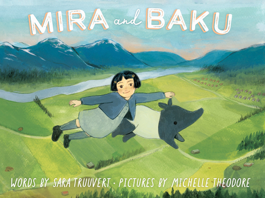 Mira and Baku By Sara Truuvert, Michelle Theodore (Illustrator) Cover Image