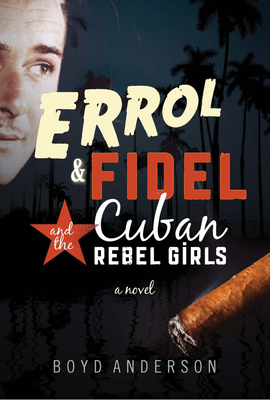 Errol & Fidel and the Cuban Rebel Girls Cover Image