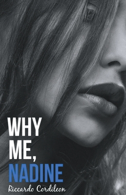 Why Me, Nadine By Riccardo Cordileon Cover Image
