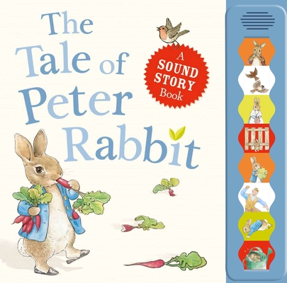 The Tale of Peter Rabbit: A Sound Story Book By Beatrix Potter Cover Image