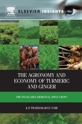 Agronomy and Economy of Turmeric and Ginger: The Invaluable Medicinal Spice Crops Cover Image