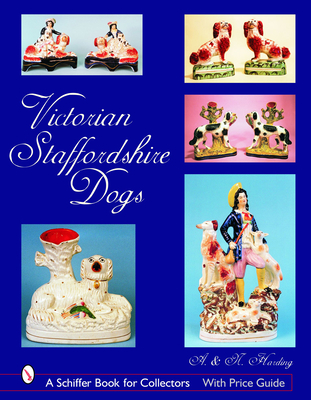 Victorian Staffordshire Dogs (Schiffer Book for Collectors) Cover Image