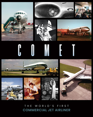 Comet: The World's First Commercial Jet Airliner Cover Image