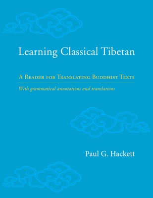 Learning Classical Tibetan: A Reader for Translating Buddhist Texts Cover Image