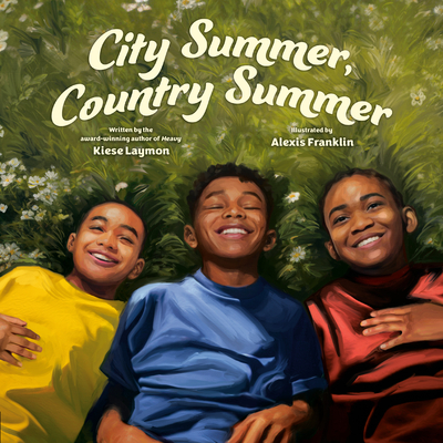 City Summer, Country Summer By Kiese Laymon, Alexis Franklin (Illustrator) Cover Image