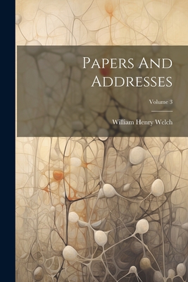 Papers And Addresses; Volume 3 Cover Image