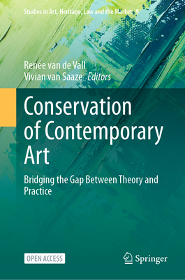 Conservation of Contemporary Art: Bridging the Gap Between Theory and Practice Cover Image