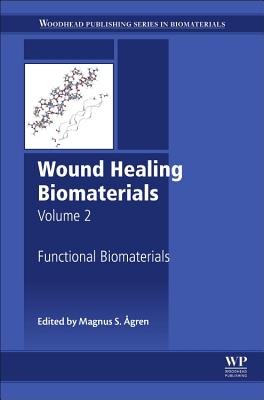 Wound Healing Biomaterials - Volume 2: Functional Biomaterials Cover Image