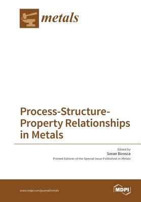 Process-Structure-Property Relationships in Metals Cover Image