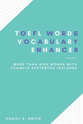 TOEFL Words - Vocabulary Enhancer By Daniel B. Smith Cover Image