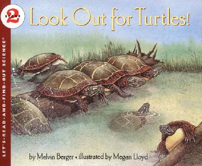 Look Out for Turtles! (Let's-Read-and-Find-Out Science 2) By Melvin Berger, Megan Lloyd (Illustrator) Cover Image