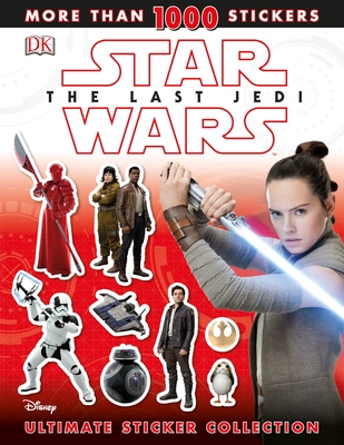 Star Wars The Last Jediâ„¢ Ultimate Sticker Collection By David Fentiman Cover Image