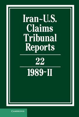 Iran-Us Claims Tribunal Reports: Volume 22 (Iran-U.S. Claims Tribunal Reports) By M. E. Macglashan (Editor) Cover Image