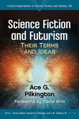 Science Fiction and Futurism: Their Terms and Ideas (Critical Explorations in Science Fiction and Fantasy #58)