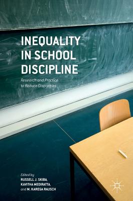 Inequality in School Discipline: Research and Practice to Reduce Disparities