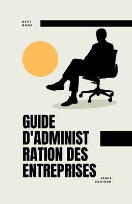 Guide d'Administration Des Entreprises Cover Image