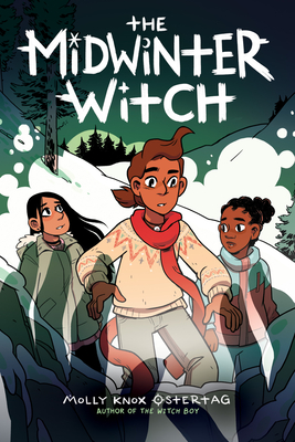 The Midwinter Witch: A Graphic Novel (The Witch Boy Trilogy #3) Cover Image