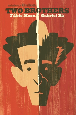 Two Brothers By Gabriel Bá, Gabriel Bá (Illustrator), Fabio Moon, Fabio Moon (Illustrator) Cover Image