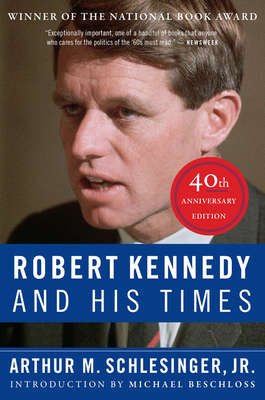 Robert Kennedy And His Times: 40th Anniversary Edition Cover Image