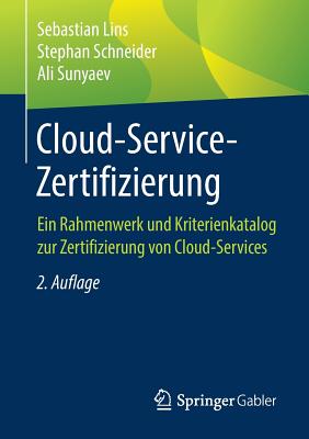 Cloud-Service-Zertifizierung: Ein Rahmenwerk Und Kriterienkatalog Zur Zertifizierung Von Cloud-Services Cover Image