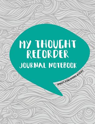 My Thought Recorder: Journal Notebook Cover Image