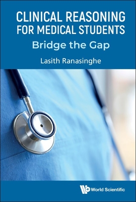 Clinical Reasoning for Medical Students: Bridge the Gap Cover Image