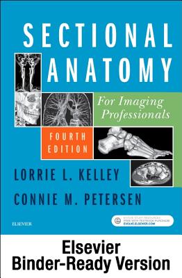 Sectional Anatomy for Imaging Professionals - Binder Ready By Lorrie L. Kelley, Connie Petersen Cover Image
