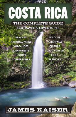 Costa Rica: The Complete Guide: Ecotravel & Adventures (Color Travel Guide) Cover Image