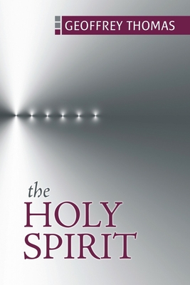 The Holy Spirit By Geoffrey Thomas Cover Image