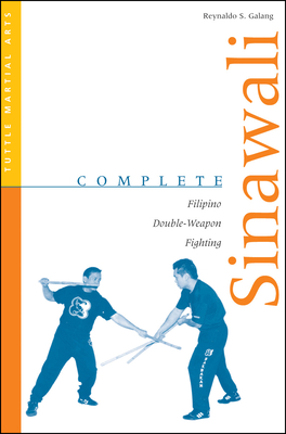 Complete Sinawali: Filipino Double-Weapon Fighting (Complete Martial Arts) Cover Image