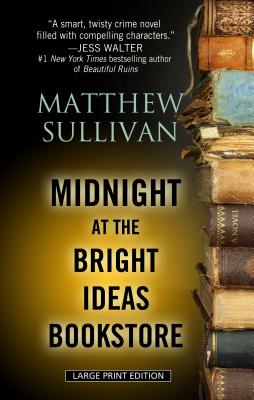 Midnight at the Bright Ideas Bookstore By Matthew Sullivan Cover Image