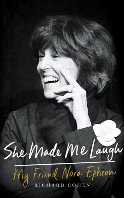 She Made Me Laugh: My Friend Nora Ephron Cover Image