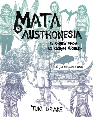 Mata Austronesia: Stories from an Ocean World By Tuki Drake Cover Image