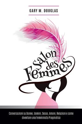 Salon des Femmes - Italian By Gary M. Douglas, Dain Heer (Contribution by) Cover Image
