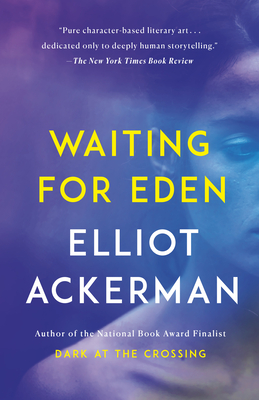 Waiting for Eden By Elliot Ackerman Cover Image