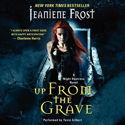 Cover for Up from the Grave Lib/E (Night Huntress Novels (Audio) #7)