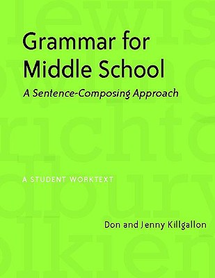 Grammar for Middle School: A Sentence-Composing Approach Cover Image