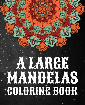 Easy Mandalas Adults Coloring Book: Large Print Mandala Coloring